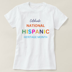 celebrating hispanic heritage month ,national hisp T-Shirt