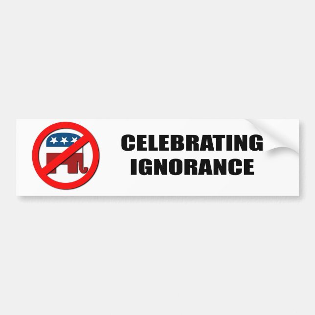 Celebrating Ignorance Bumper Sticker (Front)