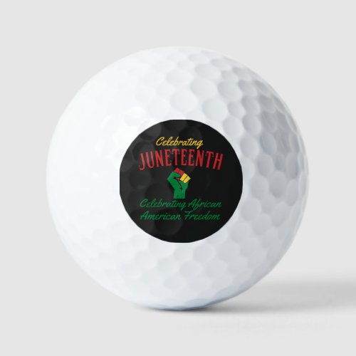 Celebrating Juneteenth African American Freedom  Golf Balls