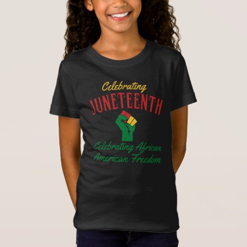 Celebrating Juneteenth African American Freedom T_ T_Shirt