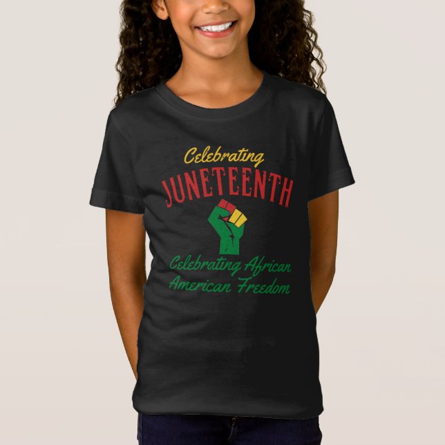 Celebrating Juneteenth African American Freedom T- T-Shirt (Front)