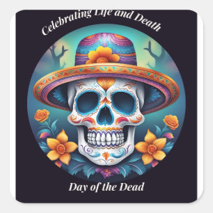 Celebrating Life and Death Square Sticker