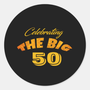 Celebrating Men's - THE BIG 50 - Classic Round Sticker
