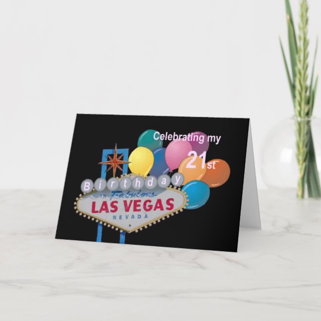 Celebrating my 21 st Birthday in Las Vegas Card PI (Front)