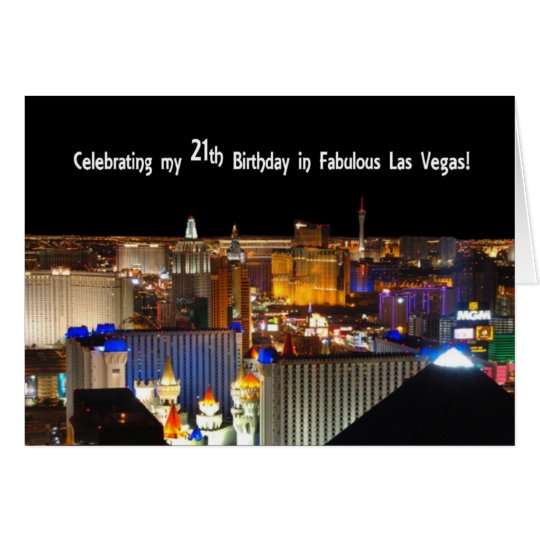 Celebrating my 21 th Birthday in Las Vegas Card