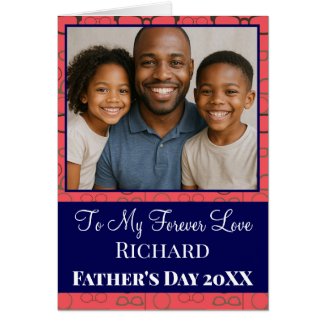 Celebrating My Forever Love Father's Day