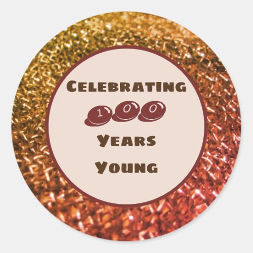 Celebrating One Hundred Years Young Birthday Party Classic Round Sticker