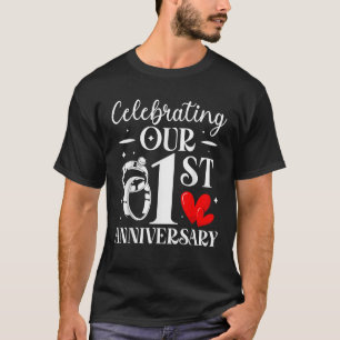 Celebrating Our 1st Wedding Anniversary 1 Year Of T-Shirt