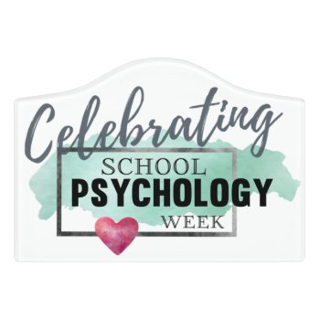 Celebrating School Psychology Week Door Sign by schoolpsychdesigns at Zazzle