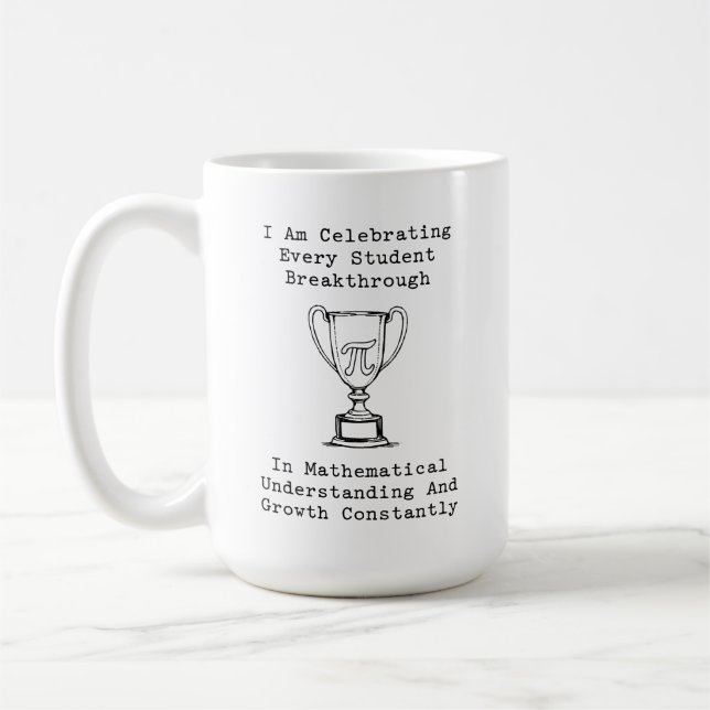 Celebrating Student Math Breakthroughs & Growth Coffee Mug (Left)