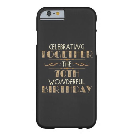 celebrating the 70th birthday barely there iPhone 6 case