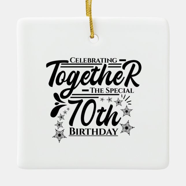 celebrating the 70th birthday ceramic ornament (Front)