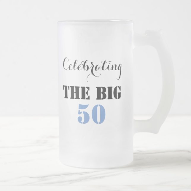 Celebrating THE BIG 50 Fiftieth Birthday Frosted Glass Beer Mug (Right)