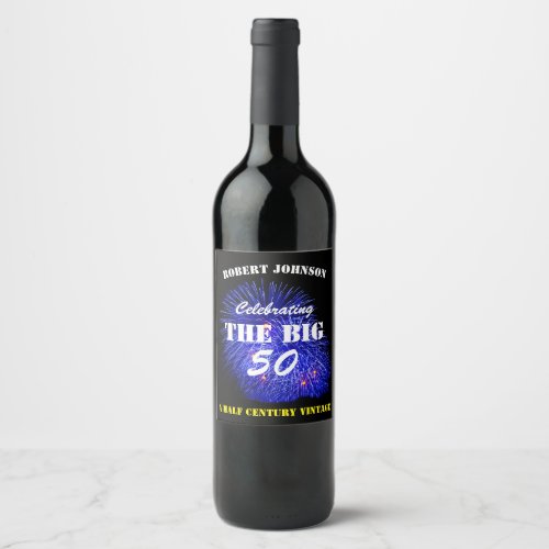 Celebrating THE BIG 50 Mans 50th Birthday Blue Wine Label