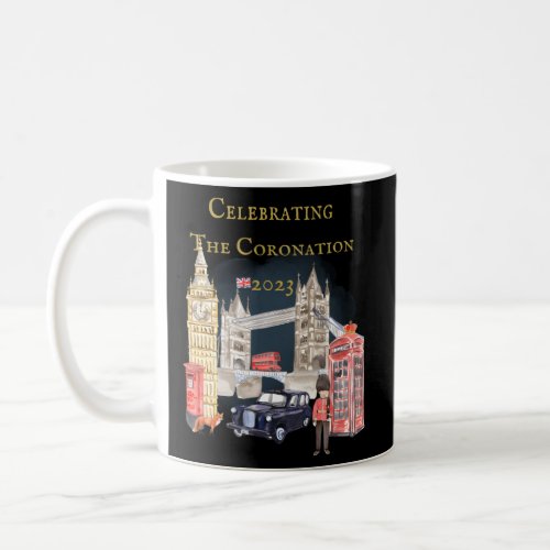 Celebrating The Coronation 2023 King Charles Iii L Coffee Mug
