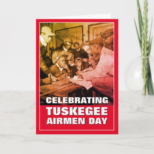 Celebrating TUSKEGEE AIRMEN Day Card