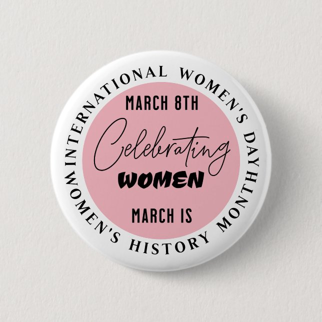 Celebrating Women | Women's Day  Button (Front)