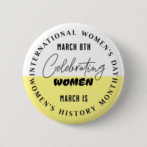 Celebrating Women  Womens Day  Button