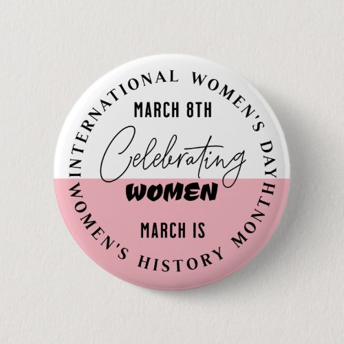 Celebrating Women  Womens Day  Button