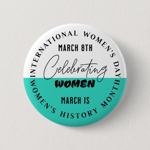 Celebrating Women  Womens Day  Button