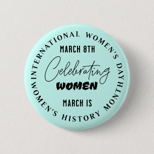 Celebrating Women   Women's Day  Button