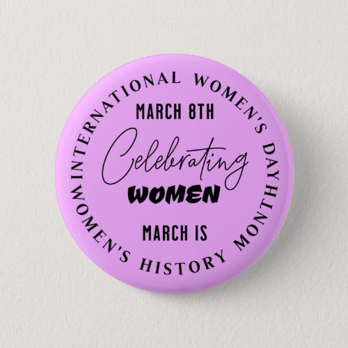 Celebrating Women  Womens Day  Button