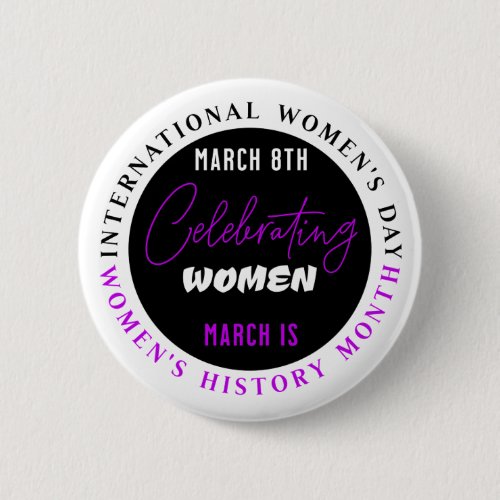 Celebrating Women  Womens Day  Button