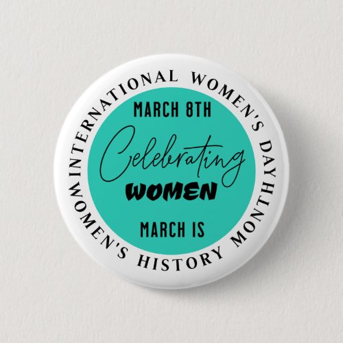 Celebrating Women  Womens Day  Button