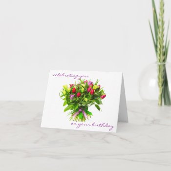 Celebrating Your Birthday And You Card by Siberianmom at Zazzle