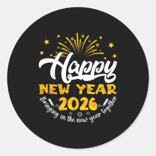 Celebration Happy New Year 2026 Nye New Years Eve Classic Round Sticker