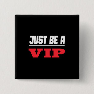 Celebrity - Just Be A Vip Button