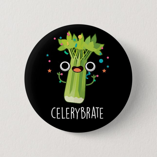 Celery-brate Funny Veggie Celery Pun Dark BG Button (Front)