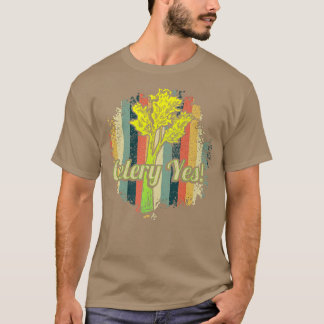 Celery Yes Funny Vegetable Gardener   338 T-Shirt