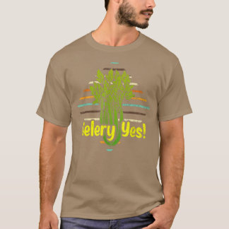 Celery Yes Funny Vegetable Gardener T-Shirt