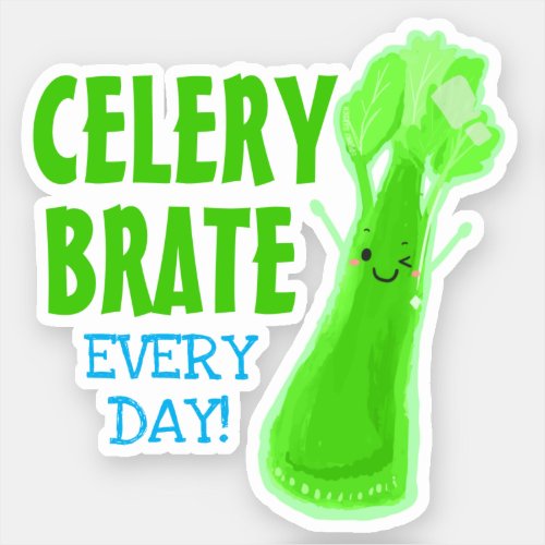 Celerybrate Every Day _ Punny Garden Sticker