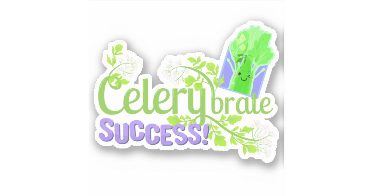 Celerybrate Success Punny Garden Sticker Zazzle