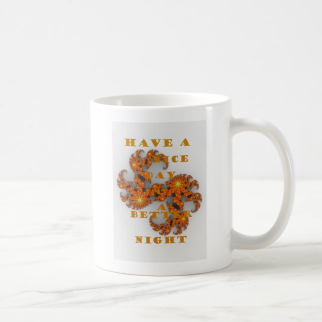Celestial Galactic Have a Nice Day & Better Night Coffee Mug (Right)