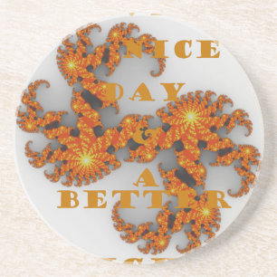 Celestial Galactic Have a Nice Day & Better Night Drink Coaster