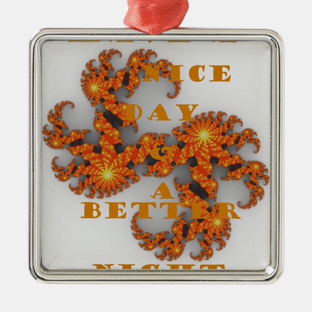 Celestial Galactic Have a Nice Day & Better Night Metal Ornament (Front)