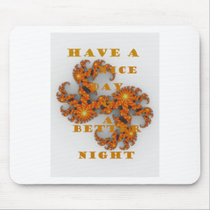 Celestial Galactic Have a Nice Day & Better Night Mouse Pad