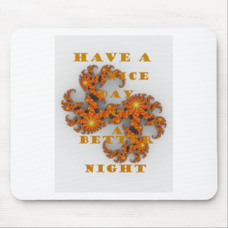 Celestial Galactic Have a Nice Day & Better Night Mouse Pad