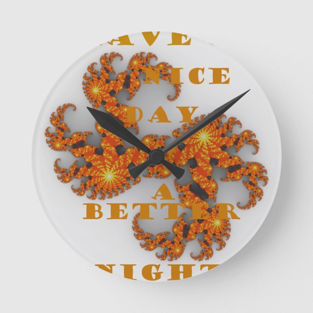 Celestial Galactic Have a Nice Day & Better Night Round Clock (Front)