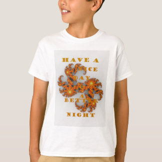 Celestial Galactic Have a Nice Day & Better Night T-Shirt