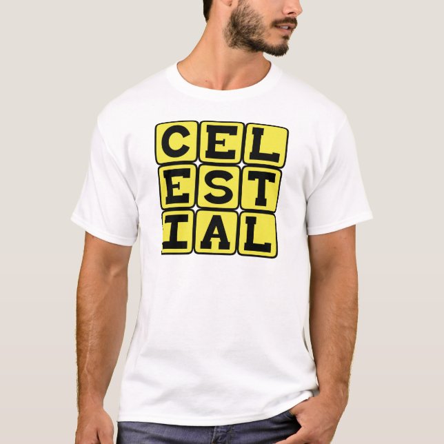Celestial, Pertaining to The Sky T-Shirt (Front)