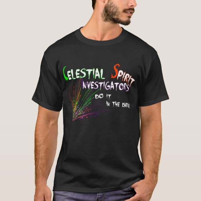 Celestial Spirit Investigators do it in the dark T-Shirt (Front)