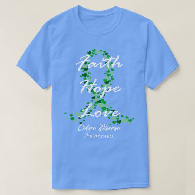Celiac Disease Awareness Faith Hope Love Hope For  T-Shirt (Design Front)