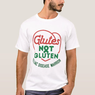 Celiac Disease Awareness Glutes Not Gluten T-Shirt
