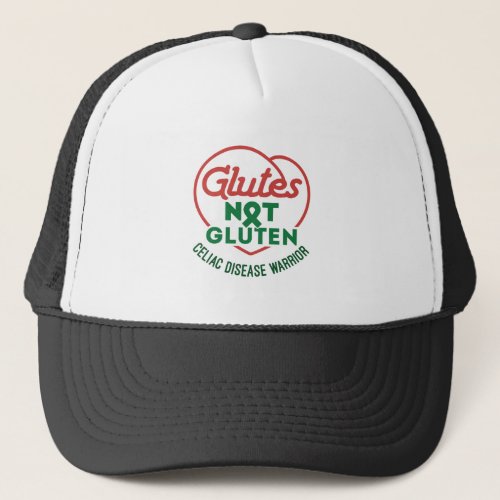 Celiac Disease Awareness Glutes Not Gluten Trucker Hat