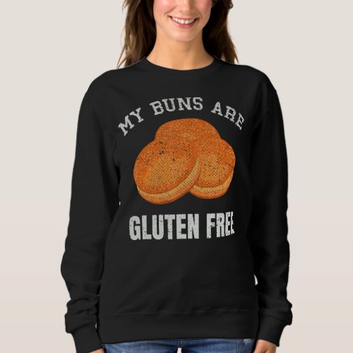 Celiac Disease Awareness Wheat Free Buns Funny Glu Sweatshirt