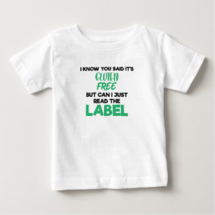 Celiac Disease Gluten Free Read The Label Gluten I Baby T-Shirt